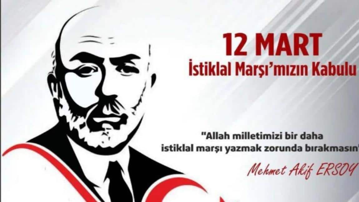 12 MART İSTİKLAL MARŞIMZIN KABULÜ.